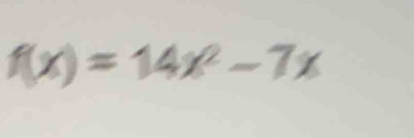 f(x)=14x^2-7x