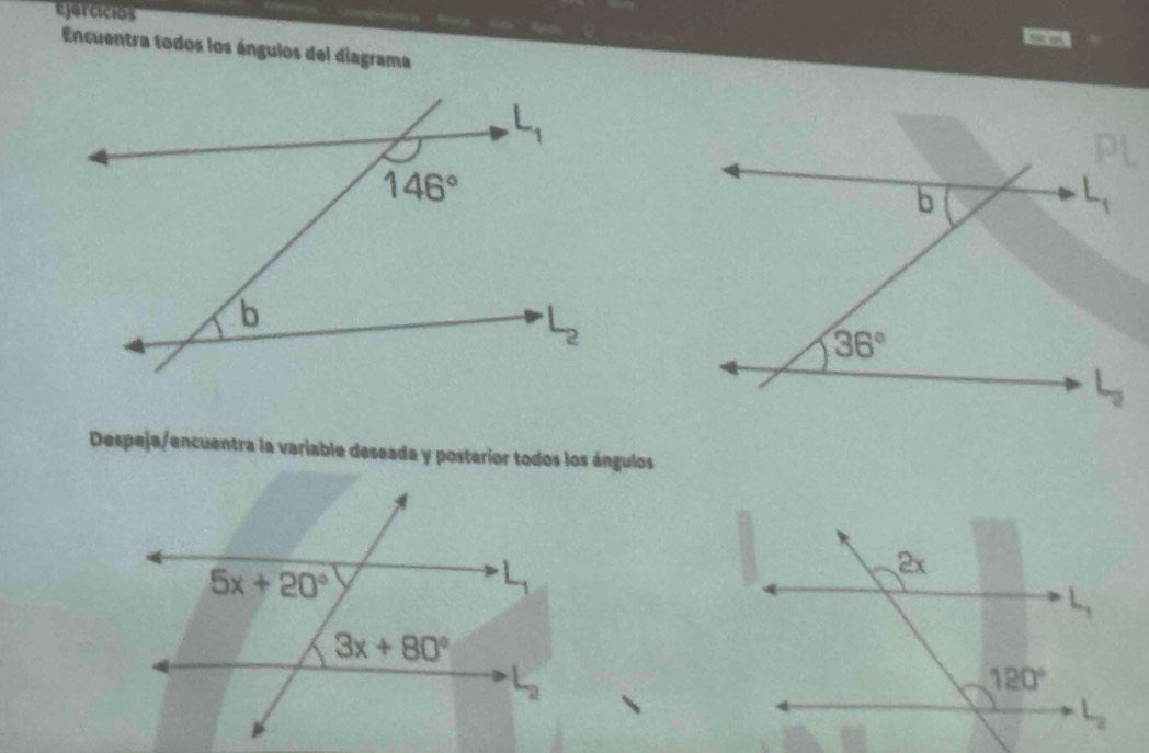 Ejercicios
Encuentra todos los ángulos del diagrama
Despeja/encuentra la variable deseada y posterior todos los ángulos