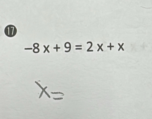 17
-8x+9=2x+x