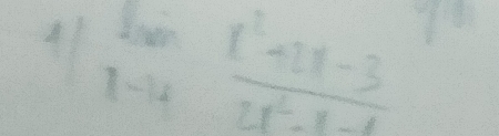 limlimits _xto 4 (x^2+2x-3)/2x^2-x-1 