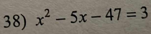 x^2-5x-47=3