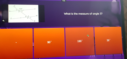 What is the measure of angle 3?
90°
180° 26°