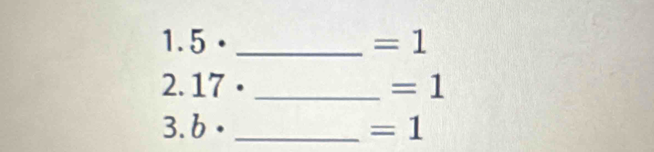 1.5· _
=1
_ 2.17·
=1
_ 3.b·
=1