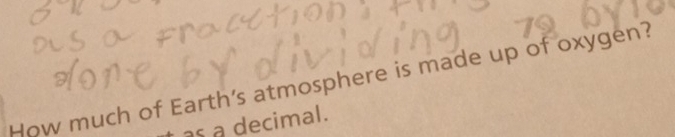 How much of Earth's atmosphere is made up of oxygen? 
as a decimal.