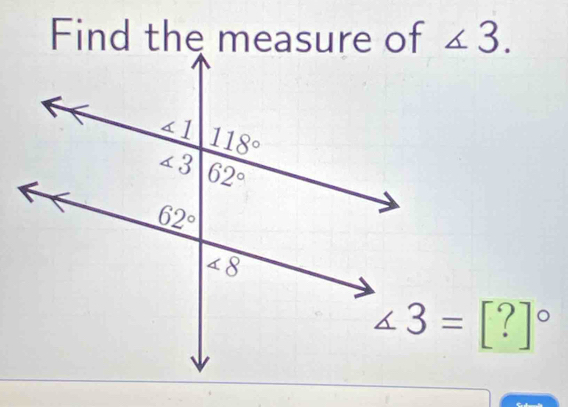 Find the measure of ∠ 3.
∠ 3=[?]^circ 