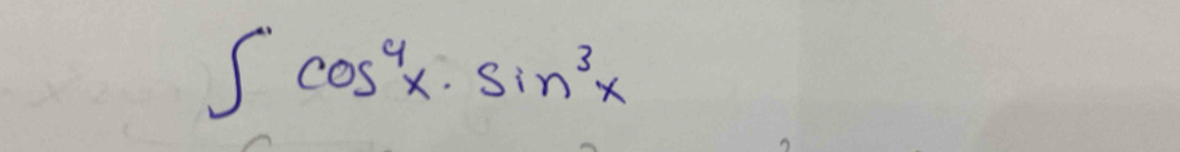 ∈t cos^4x· sin^3x