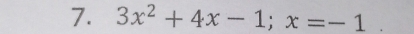 3x^2+4x-1; x=-1