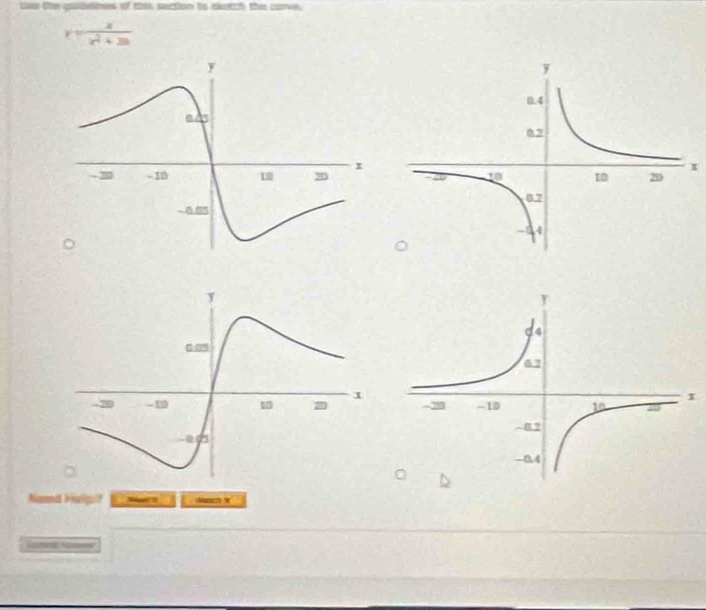 Les te gudelines of thie section is sketch the corve,
y= x/x^2+30 
x
Nnd Hulp?