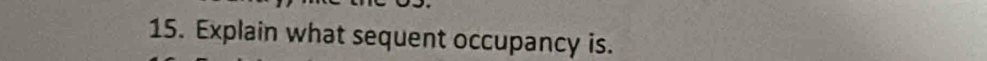 Explain what sequent occupancy is.