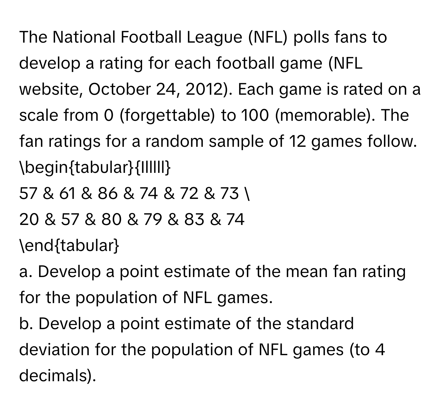 Solved: The National Football League (NFL) polls fans to develop a ...