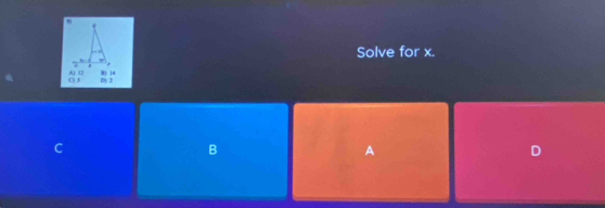 Solve for x.
B
A