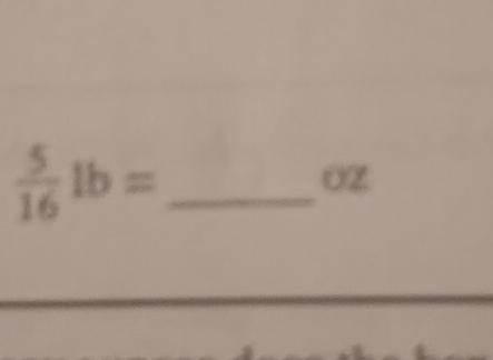  5/16 lb=
OZ