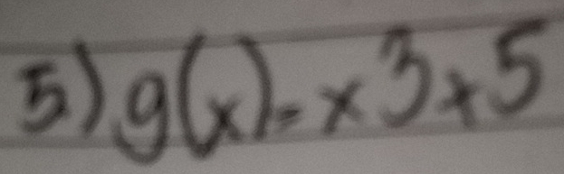 g(x)=x3+5