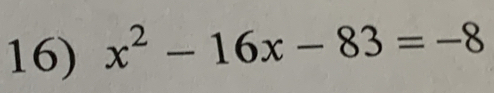 x^2-16x-83=-8