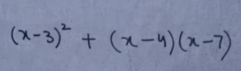 (x-3)^2+(x-4)(x-7)