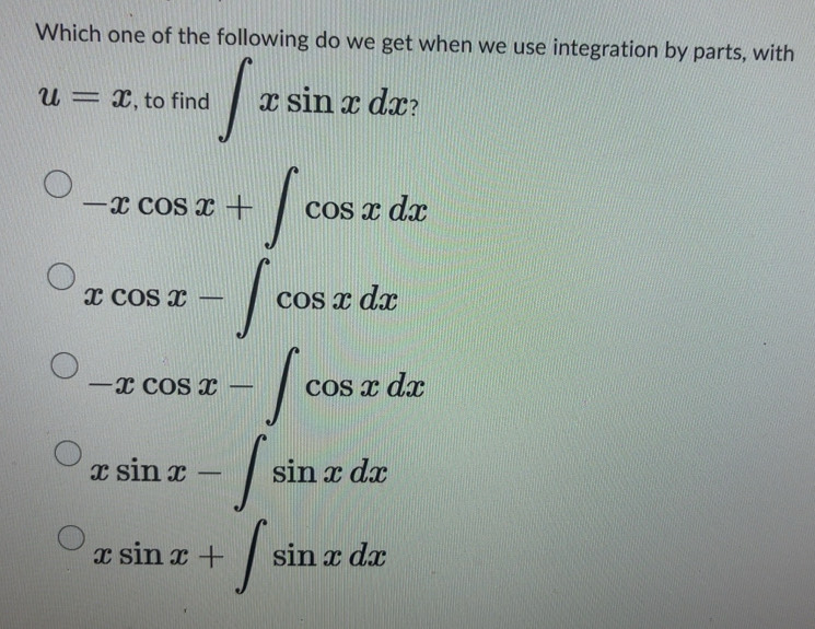 Solved: Which one of the following do we get when we use integration by ...