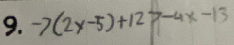 7 (2y-5)+12>-4x-13