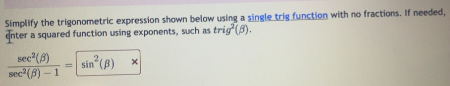 Solved: Simplify the trigonometric expression shown below using a ...