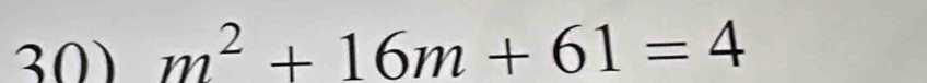 m^2+16m+61=4