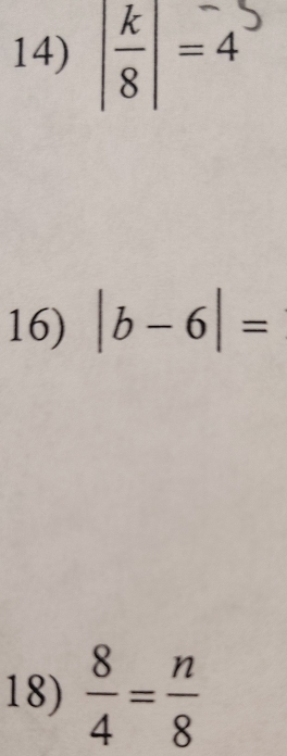 |b-6|=
18)  8/4 = n/8 