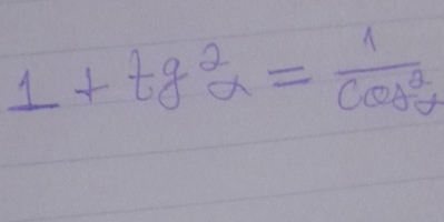 1+tg^2alpha = 1/cos^2alpha  