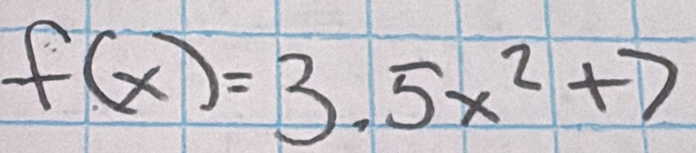 f(x)=3.5x^2+7