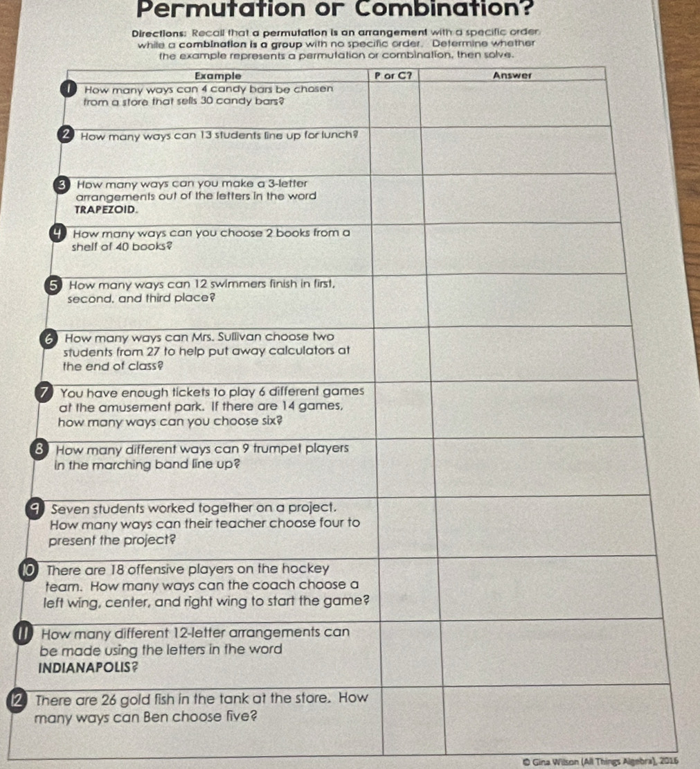 Permutation or Combination? 
Directions: Recall that a permutation is an arrangement with a specific order 
cific order. Determine whether 
0 

2 
O Gina Wilson (All Things Algebra), 2016