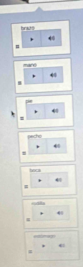 brazo 
mano 
pie 
= 
pecho 
boca 
= 
apaila 
= 
4 
=