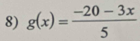 g(x)= (-20-3x)/5 