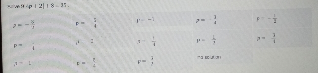 olve 9|4p+2|+8=35.