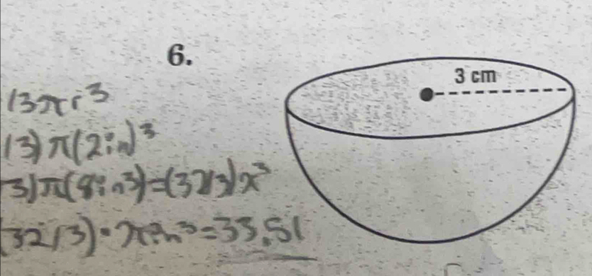 13π r^3
13) π (2:n)^3
3) π (8in3)=(32/3)x^3
32/3)· x^3n^3=33.51