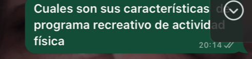 Cuales son sus características 
programa recreativo de actividad 
física
20:14