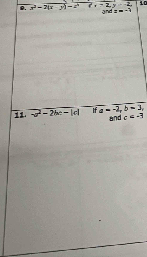 x^2-2(x-y)-z^3 if x=2,y=-2, 10
and z=-3