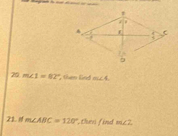 20 m∠ 1=82° , then find m∠ 4
21 1 m∠ ABC=120° then find m∠ 2