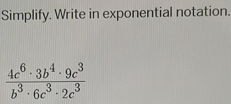 Simplify. Write in exponential notation.