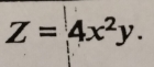 Z=4x^2y.