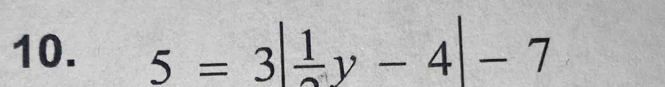 5=3|frac 1y-4|-7