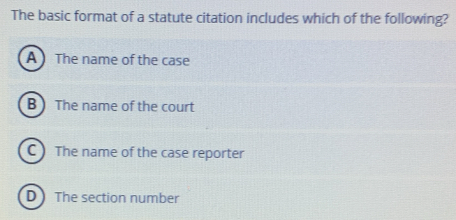 Solved: The basic format of a statute citation includes which of the ...