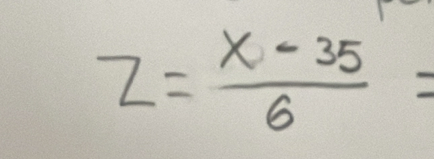 Z= (x-35)/6 =