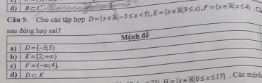 B⊂ C
D= x∈ R|-3≤ x<5 ,E= x∈ R|9≤ x ,F= x∈ R|x≤ 4 C
h