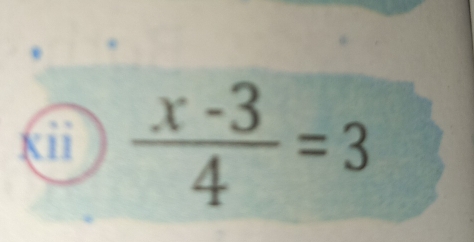  (x-3)/4 =3