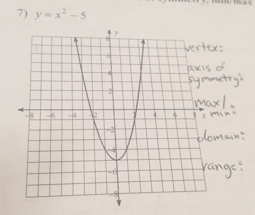 mh/max 
7) y=x^2-5