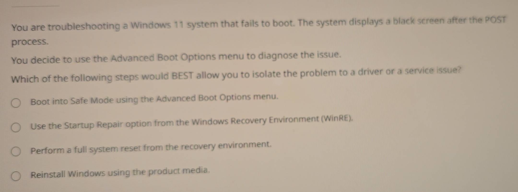 Solved: You are troubleshooting a Windows 11 system that fails to boot ...