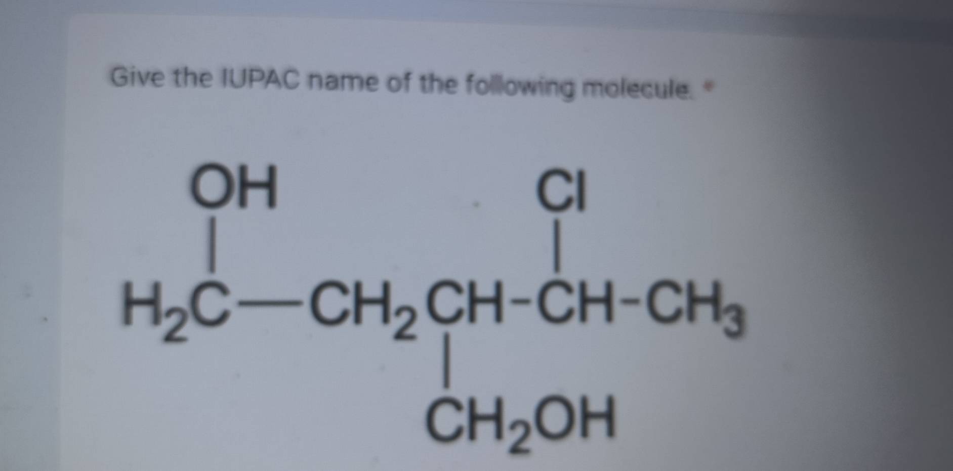 Give the IUPAC name of the following molecule. "