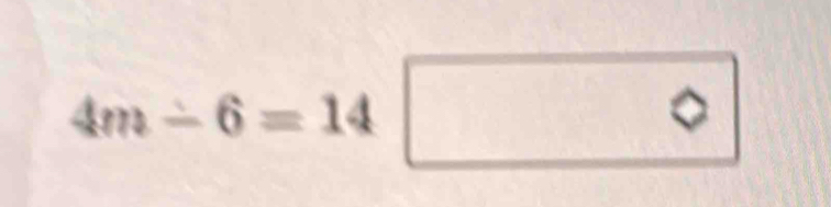 4m-6=14□