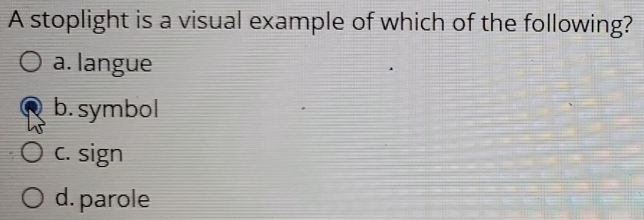 Solved: A stoplight is a visual example of which of the following? a ...
