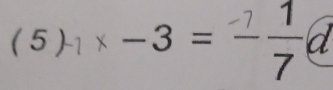 (5) × -3 =_ _ 