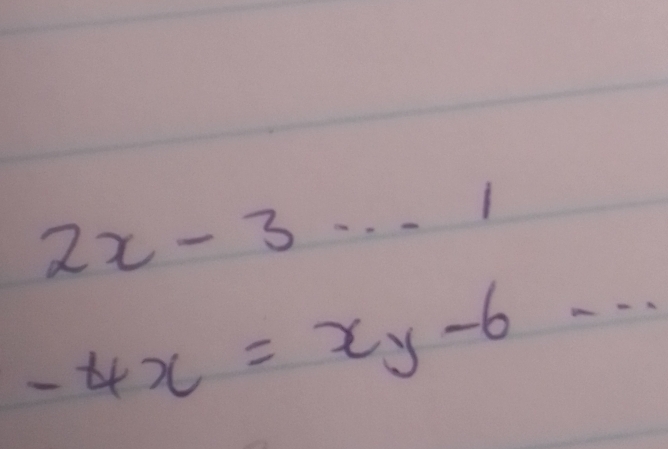 2x-3...1
-4x=xy-6·s