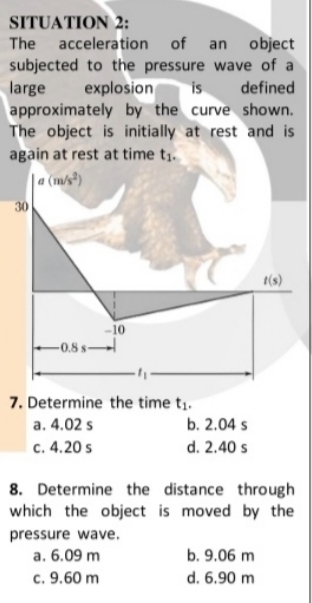 Solved: SITUATION 2: The acceleration of an object subjected to the ...