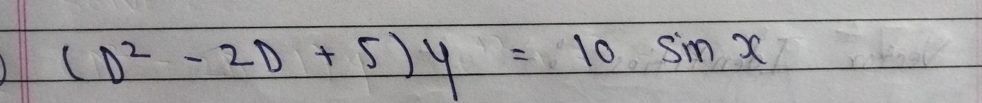 (D^2-2D+5)y=10sin x